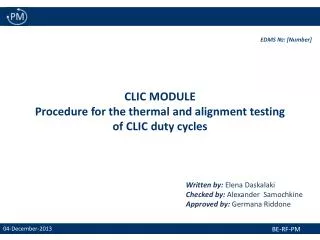 CLIC MODULE Procedure for the thermal and alignment testing of CLIC duty cycles