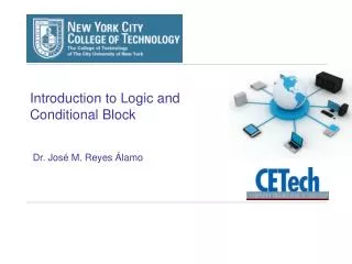 Introduction to Logic and Conditional Block