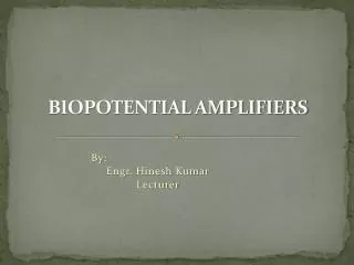 BIOPOTENTIAL AMPLIFIERS