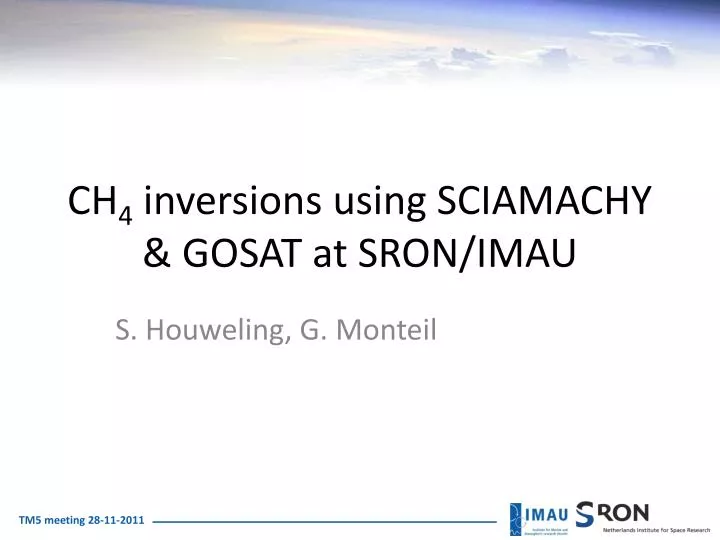 ch 4 inversions using sciamachy gosat at sron imau