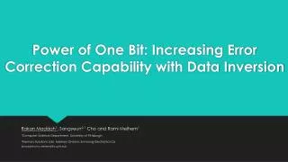Power of One Bit: Increasing Error Correction Capability with Data Inversion