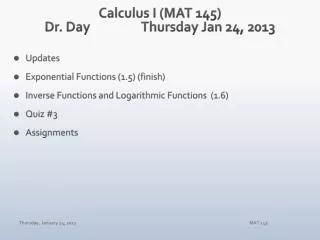 Calculus I (MAT 145) Dr. Day		 Thur sday Jan 24, 2013