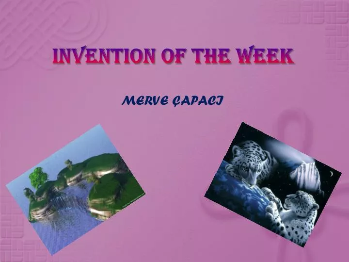 invention of the week