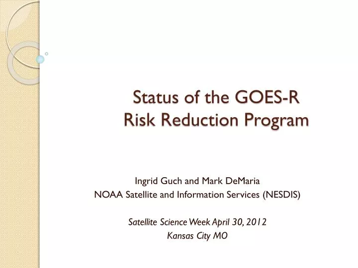 status of the goes r risk reduction program