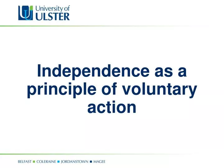 independence as a principle of voluntary action