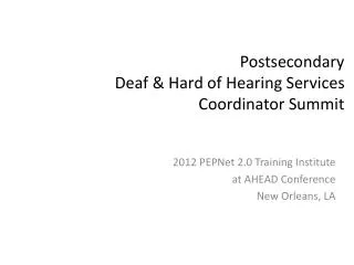 Postsecondary Deaf &amp; Hard of Hearing Services Coordinator Summit