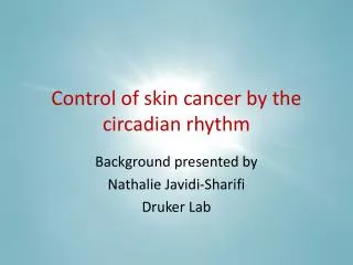 Control of skin cancer by the circadian rhythm