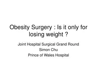 Obesity Surgery : Is it only for losing weight ?