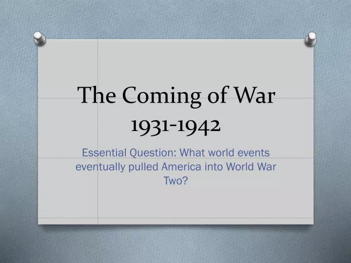 the coming of war 1931 1942