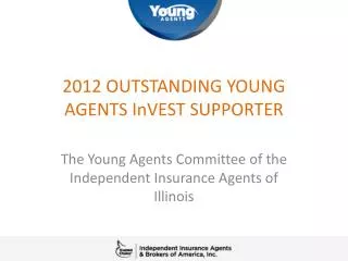 2012 OUTSTANDING YOUNG AGENTS InVEST SUPPORTER