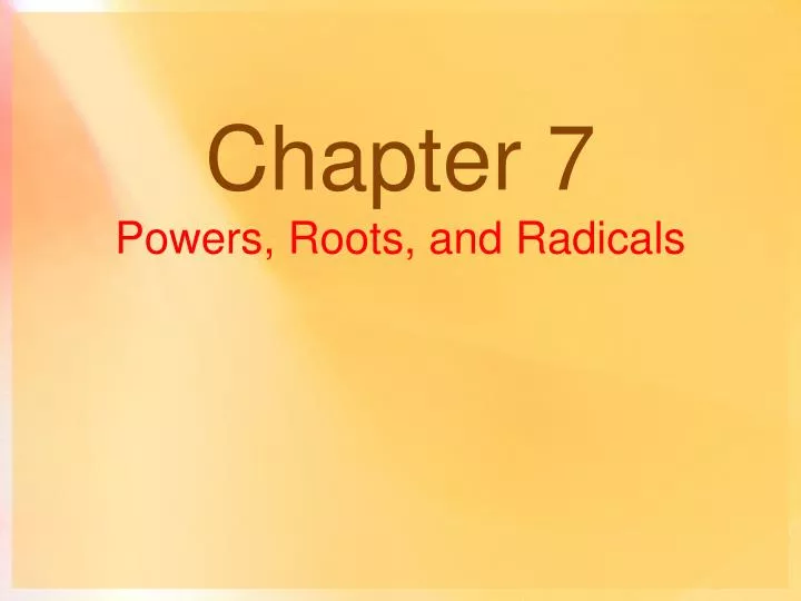 chapter 7 powers roots and radicals