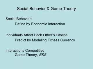 Social Behavior &amp; Game Theory