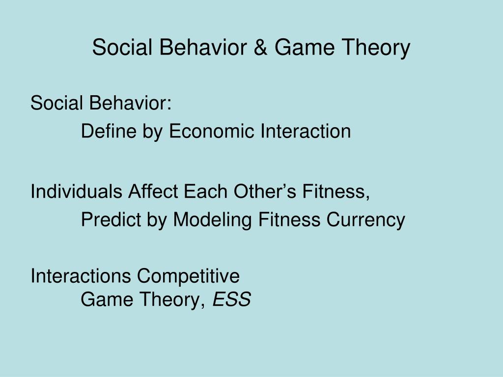 PPT - Social Behavior & Game Theory PowerPoint Presentation, free ...