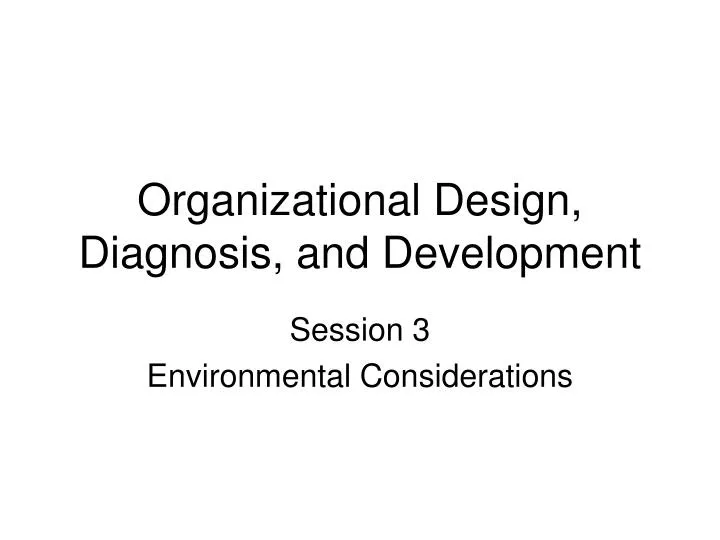 organizational design diagnosis and development