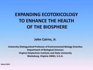 EXPANDING ECOTOXICOLOGY TO ENHANCE THE HEALTH OF THE BIOSPHERE