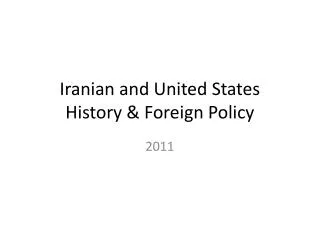 Iranian and United States History &amp; Foreign Policy
