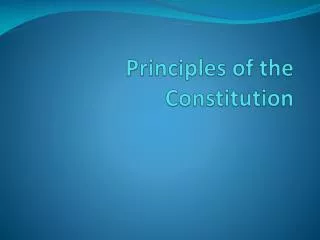 Principles of the Constitution