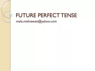 FUTURE PERFECT TENSE