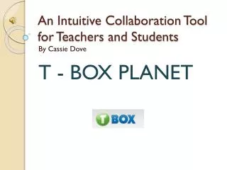 An Intuitive Collaboration Tool for Teachers and Students