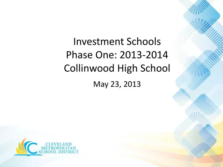 investment schools phase one 2013 2014 collinwood high school may 23 2013