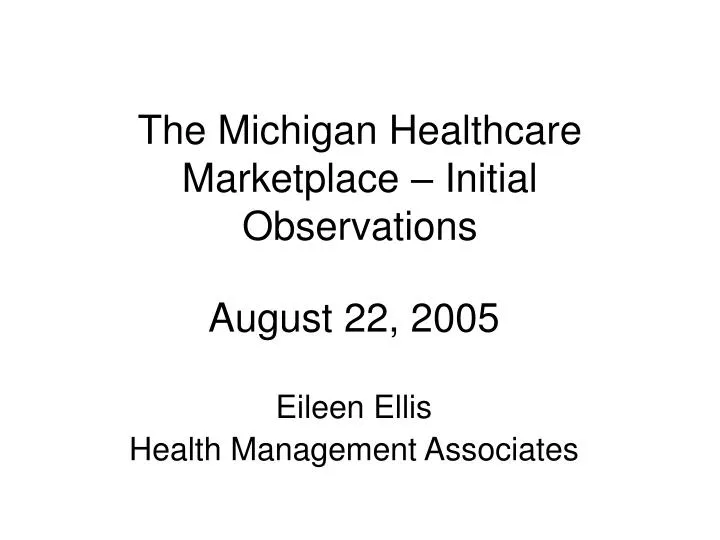 the michigan healthcare marketplace initial observations