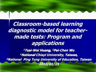 Classroom-based learning diagnostic model for teacher-made tests: Program and applications