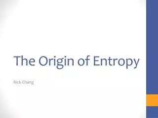 The Origin of Entropy