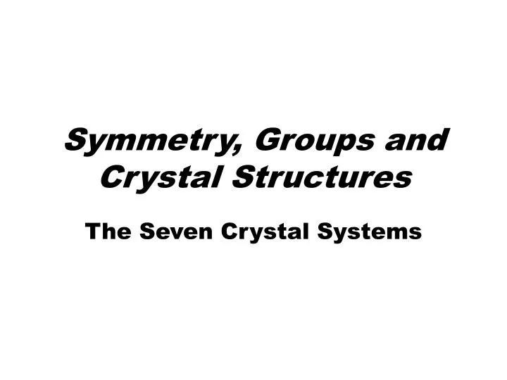 symmetry groups and crystal structures