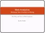 Web Analytics: Because Your Intuition is Wrong - slide 1