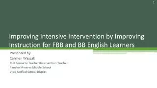 Improving Intensive Intervention by Improving Instruction for FBB and BB English Learners