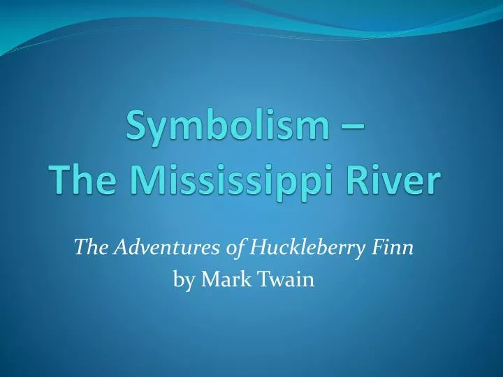 symbolism the mississippi river