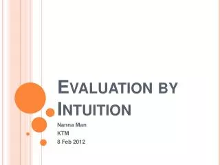 Evaluation by Intuition