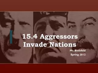 15.4 Aggressors Invade Nations