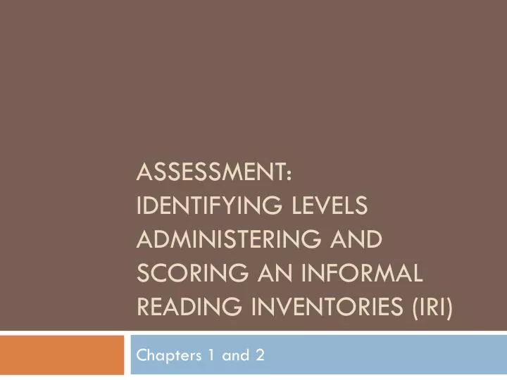 assessment identifying levels administering and scoring an informal reading inventories iri