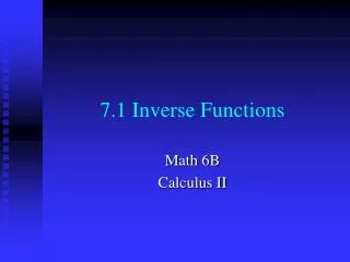 7.1 Inverse Functions