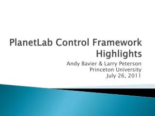 PlanetLab Control Framework Highlights