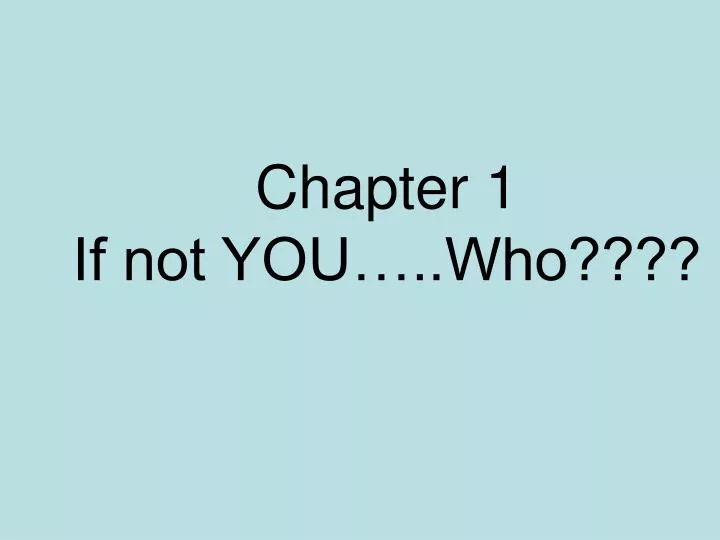 chapter 1 if not you who