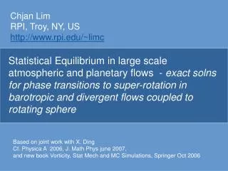 Based on joint work with X. Ding Cf. Physica A 2006, J. Math Phys june 2007,