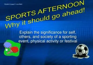 SPORTS AFTERNOON Why it should go ahead!