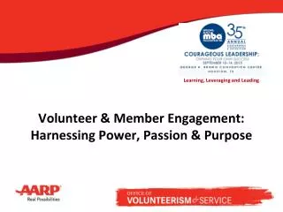 Volunteer &amp; Member Engagement: Harnessing Power, Passion &amp; Purpose
