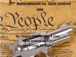 2 nd Amendment vs. Gun control law