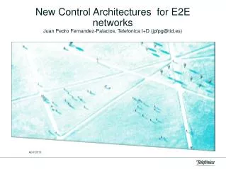 New Control Architectures for E2E networks