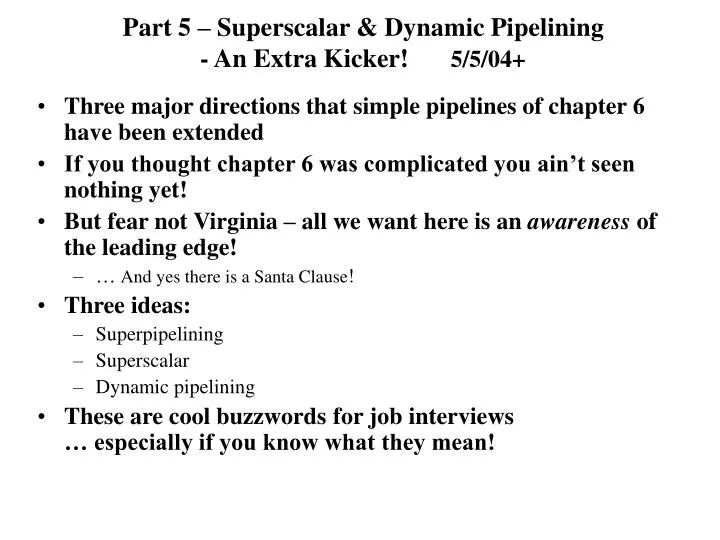 part 5 superscalar dynamic pipelining an extra kicker 5 5 04