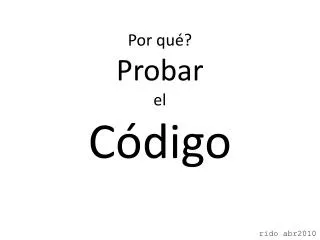 por qu probar e l c digo