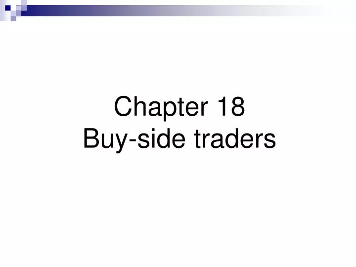 chapter 18 buy side traders