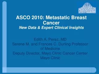 ASCO 2010: Metastatic Breast Cancer New Data &amp; Expert Clinical Insights