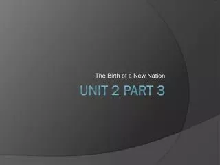 Unit 2 Part 3