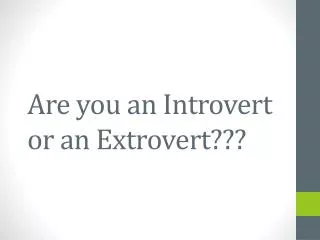 Are you an Introvert or an Extrovert???