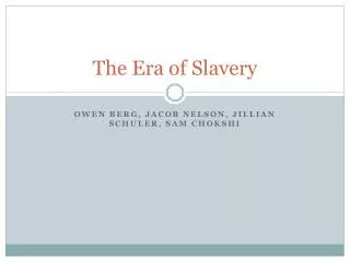 The Era of Slavery