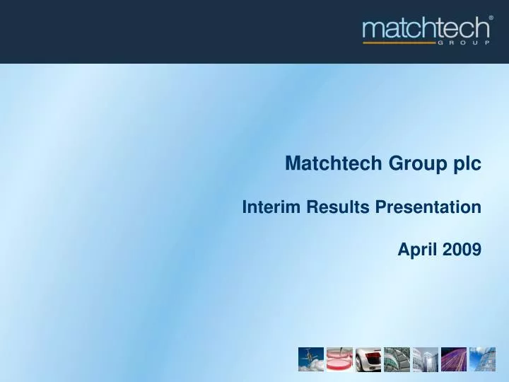 matchtech group plc interim results presentation april 2009